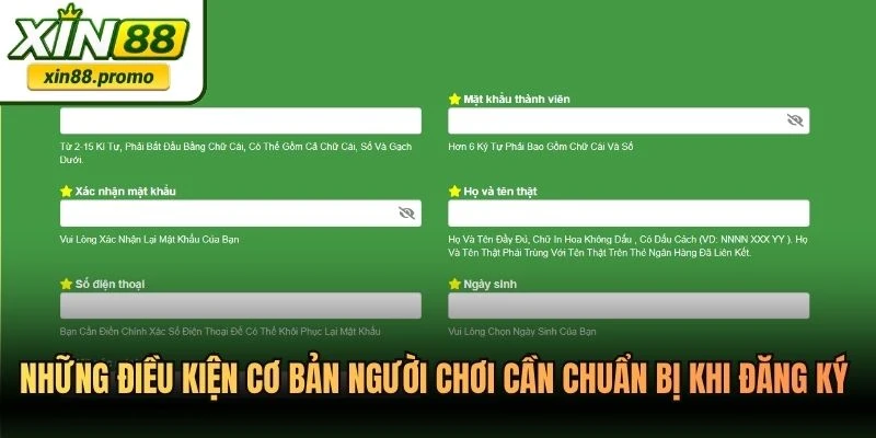 Những điều kiện cơ bản người chơi cần chuẩn bị khi đăng ký XIN88
