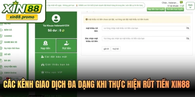 Các kênh giao dịch đa dạng khi thực hiện rút tiền XIN88 tiện lợi