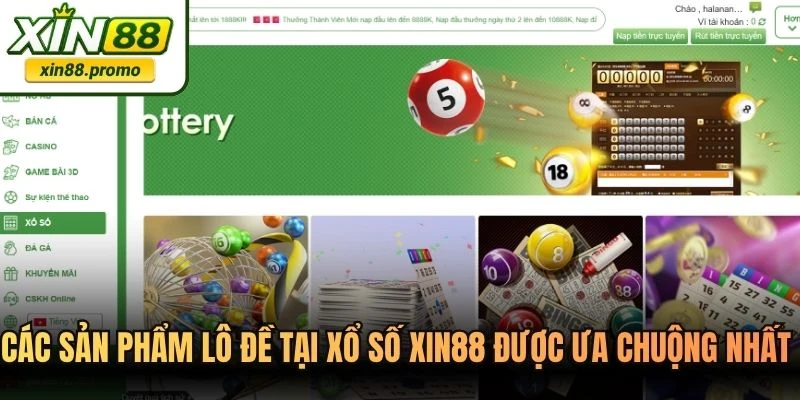Các sản phẩm lô đề tại xổ số XIN88 được ưa chuộng nhất hiện nay